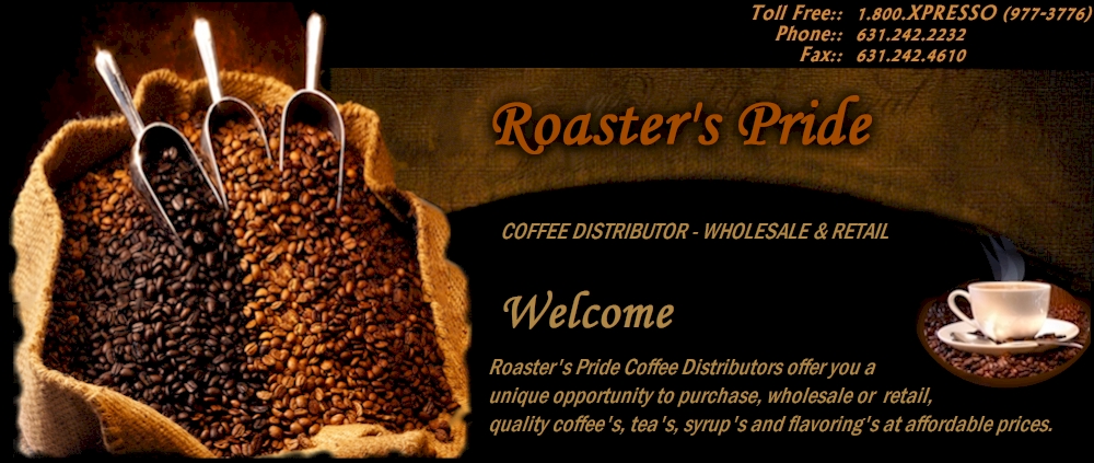 Roaster's Pride Coffee Wholesale & Retail Distributors